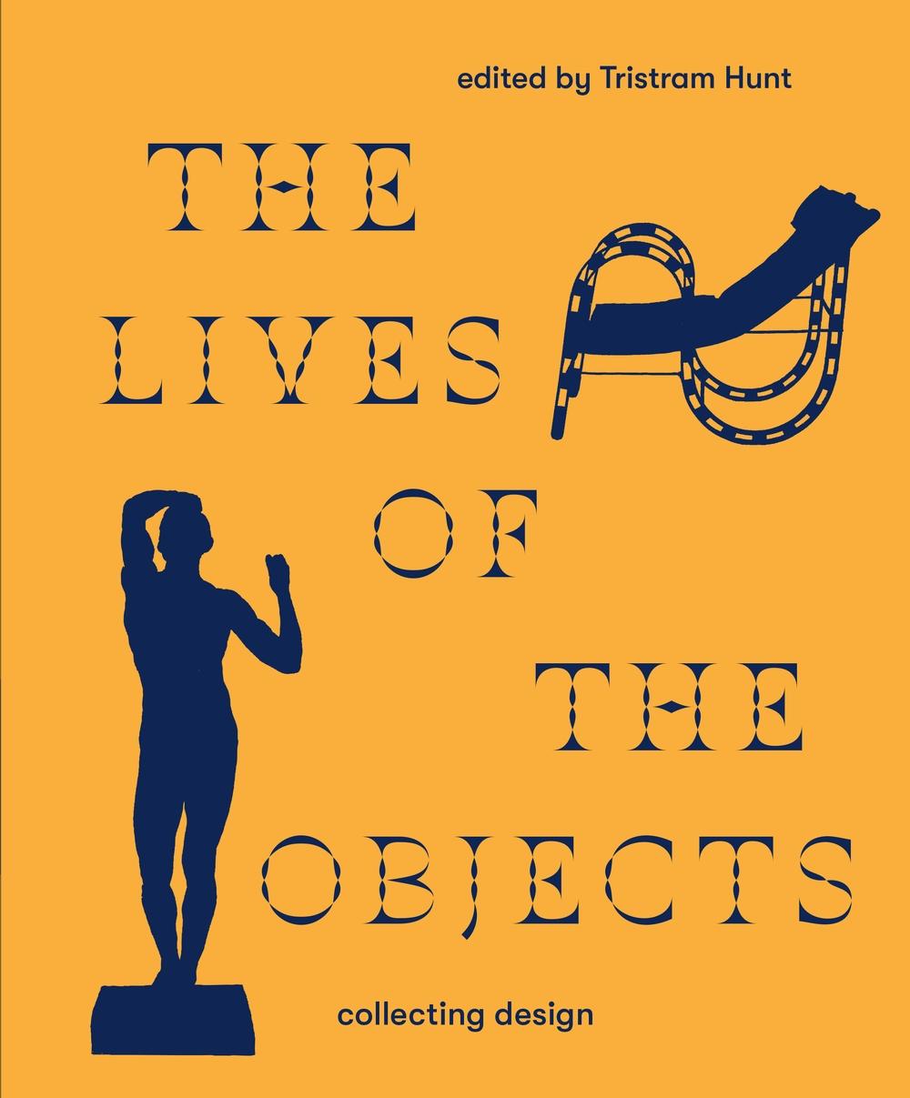 Lives of the Objects - Tristram Hunt