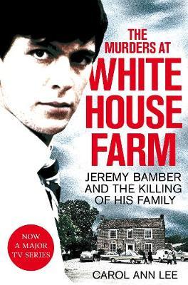 Murders at White House Farm - Carol Ann Lee