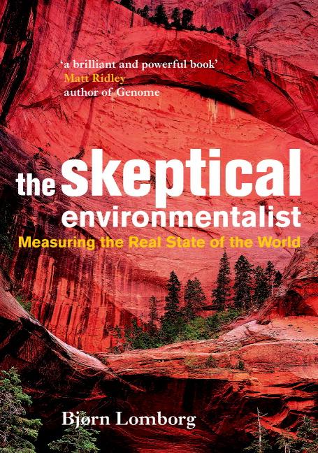 Skeptical Environmentalist - Bjorn Lomborg