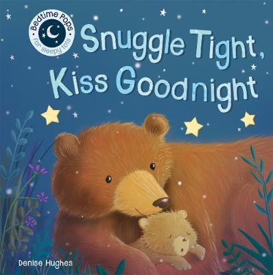 Pops for Tots: Snuggle Tight, Kiss Goodnight - Jane Chapman