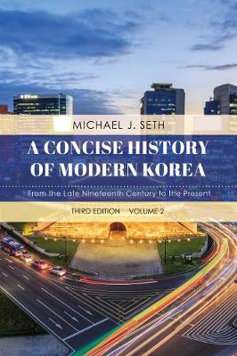 Concise History of Modern Korea - Michael Seth