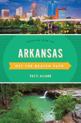 Arkansas Off the Beaten Path (R) - Patti DeLano