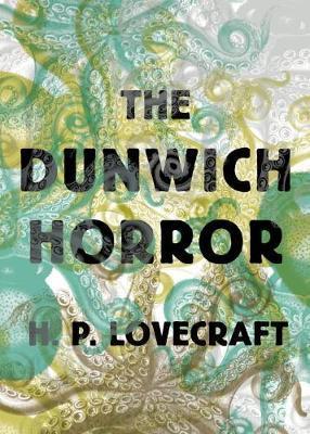 Dunwich Horror - H P Lovecraft