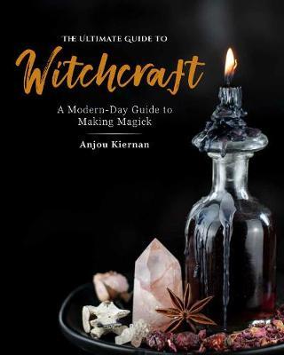 Ultimate Guide to Witchcraft -  