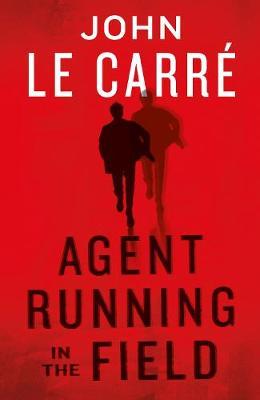 Agent Running in the Field - John Le Carre
