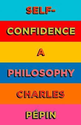 Self-Confidence - Charles Pepin