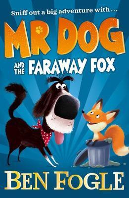 Mr Dog and the Faraway Fox - Ben Fogle