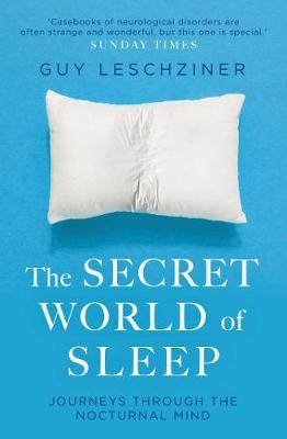Secret World of Sleep - Guy Leschziner