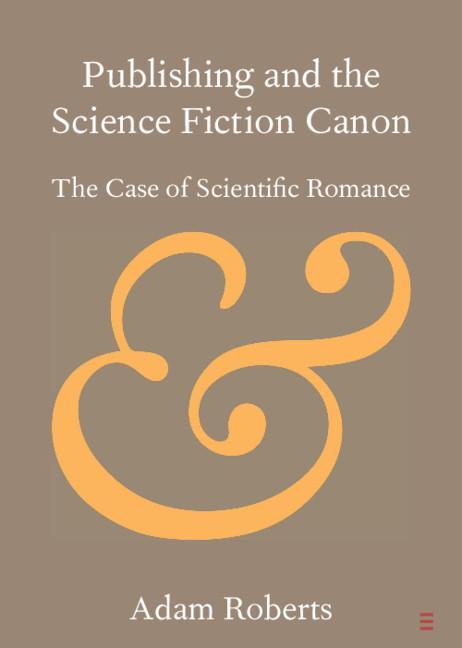 Publishing and the Science Fiction Canon - Adam Roberts
