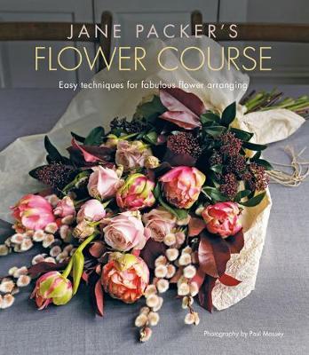 Jane Packer's Flower Course - Jane Packer