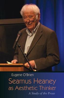 Seamus Heaney as Aesthetic Thinker - Eugene O'Brien