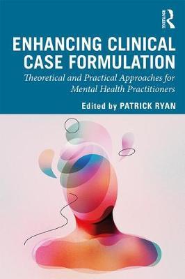 Enhancing Clinical Case Formulation - Patrick Ryan