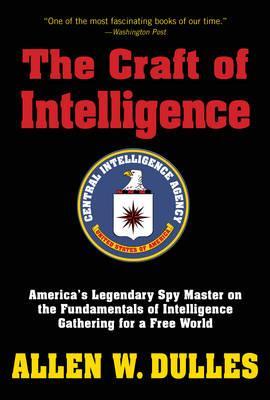 Craft of Intelligence - Allen Dulles