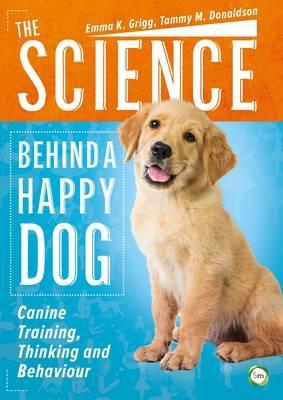 Science Behind a Happy Dog - Emma Grigg