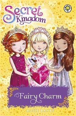 Secret Kingdom: Fairy Charm - Rosie Banks