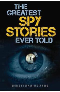 Poza produsului Greatest Spy Stories Ever Told - Lamar Underwood