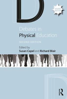 Debates in Physical Education - Susan Capel