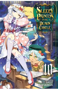 Sleepy Princess in the Demon Castle, Vol. 10 - Kagiji Kumanomata