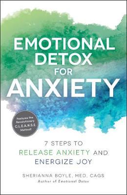 Emotional Detox for Anxiety - Sherianna Boyle