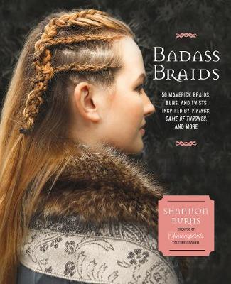 Badass Braids - Shannon Burns