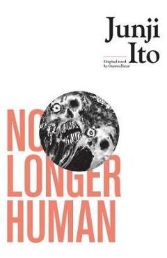 Poza produsului No Longer Human - Junji Ito