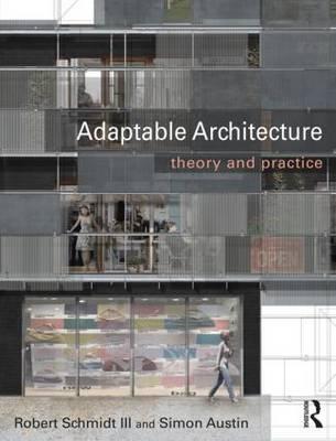 Adaptable Architecture - Robert Schmidt III