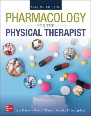 PHARMACOLOGY FOR THE PHYSICAL THERAPIST, SECOND EDITION - Peter Panus