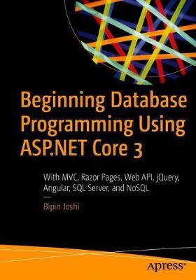 Beginning Database Programming Using ASP.NET Core 3 -  Joshi
