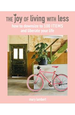 Joy of Living with Less - Mary Lambert