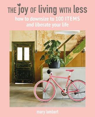 Joy of Living with Less - Mary Lambert