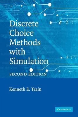 Discrete Choice Methods with Simulation - Kenneth E Train