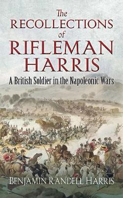 Recollections of Rifleman Harris - John Harris