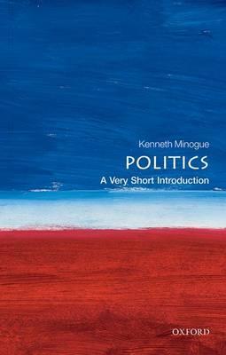 Politics: A Very Short Introduction - Kenneth Minogue
