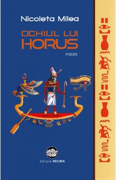 Coperta cărții 'Ochiul lui Horus - Nicoleta Milea'