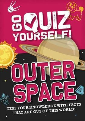 Go Quiz Yourself!: Outer Space - Izzi Howell