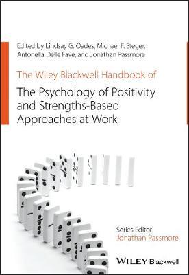Wiley Blackwell Handbook of the Psychology of Positivity and - Lindsay G Oades