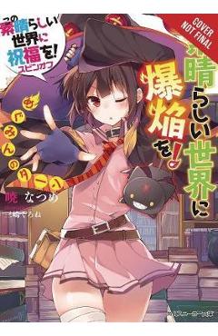 Coperta cărții 'Konosuba: An Explosion on This Wonderful World!, Vol. 1 (lig - Natsume Akatsuki'