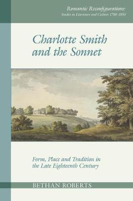 Charlotte Smith and the Sonnet - Bethan Roberts