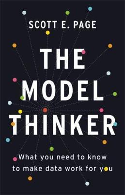 The Model Thinker - Scott E Page