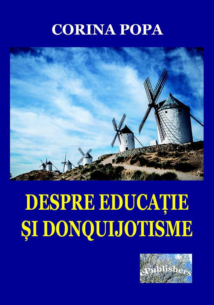 Despre educatie si donquijotisme - Corina Popa