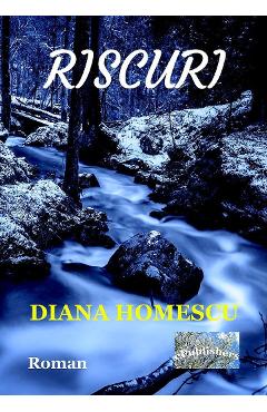 Poza produsului Riscuri - Diana Homescu