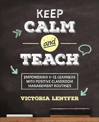 Keep CALM and Teach - Victoria Lentfer