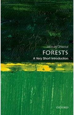 Forests: A Very Short Introduction - Jaboury Ghazoul