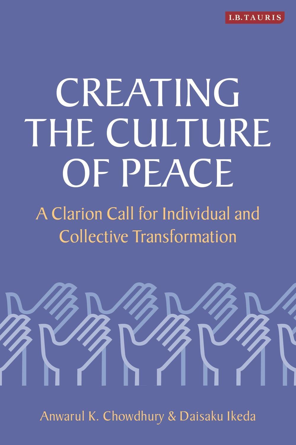 Creating the Culture of Peace - Anwarul K Chowdhury