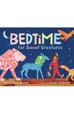 Bedtime for Sweet Creatures - Nikki Grimes