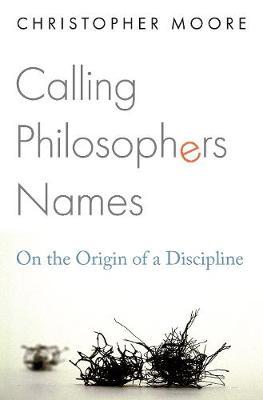 Calling Philosophers Names - Christopher Moore