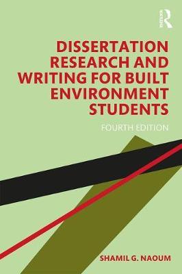 Dissertation Research and Writing for Built Environment Stud - SG Naoum