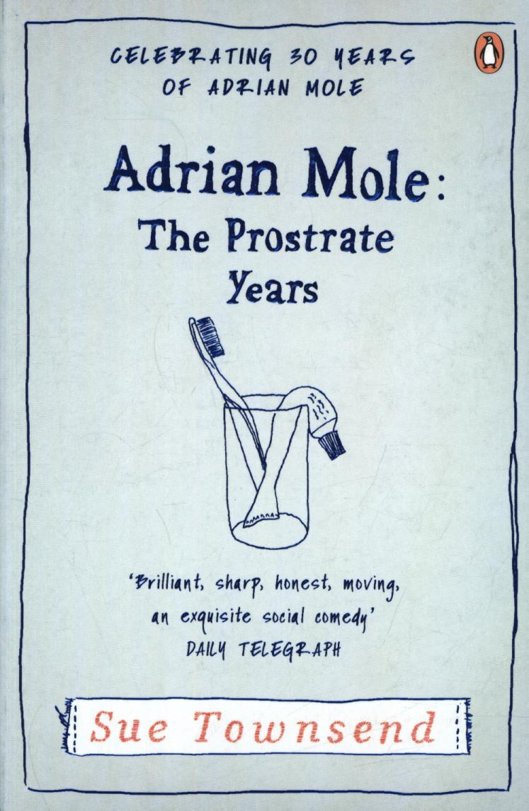 Adrian Mole: The Prostrate Years - Sue Townsend