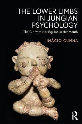 Lower Limbs in Jungian Psychology - In�cio Teixeira da Cunha Filho