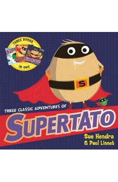 Three Classic Adventures of Supertato - Sue Hendra